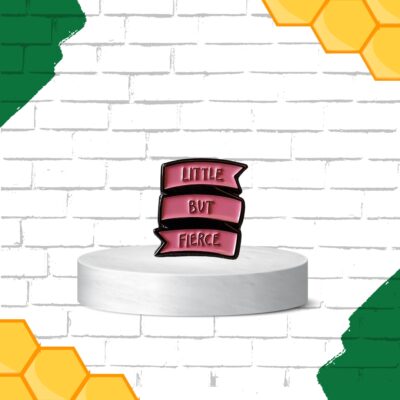 Little But Fierce Enamel Pin Ireland